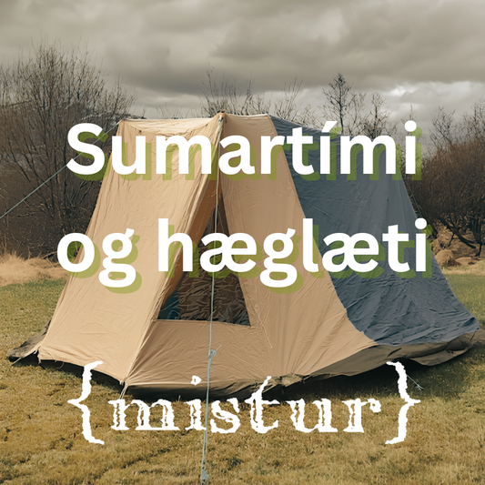 Sumartímar og hæglæti í Mistur